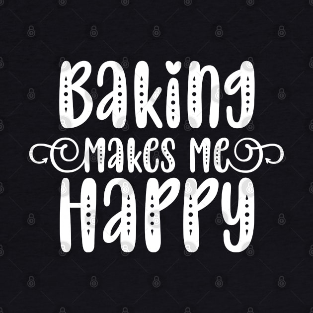 Baking Makes Me Happy by p308nx